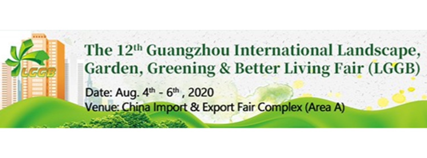 The 12th Guangzhou International Landscape, Greening & Better Living Fair (LGGB 2020) Zipevent