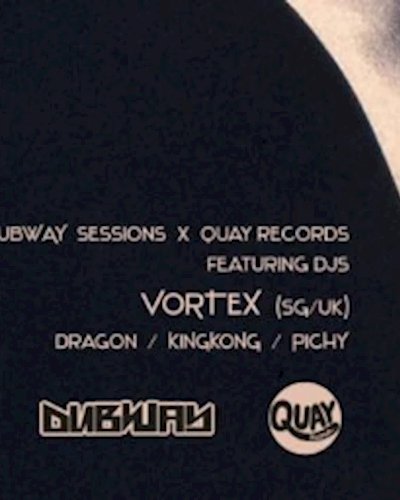 Quay Records X Dubway Sessions Zipevent