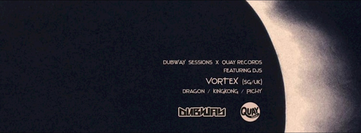 Quay Records X Dubway Sessions Zipevent