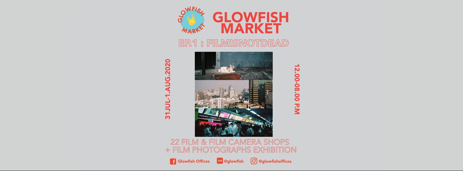 Glowfish Market EP.1 Filmisnotdead Zipevent