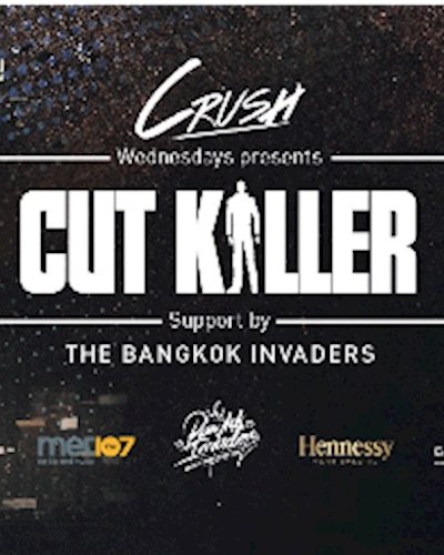 CRUSH Wednesdays presents ★ DJ CUT KILLER (FR) ★ Wed JAN 13 ◉ KU DÉ TA Bangkok Zipevent