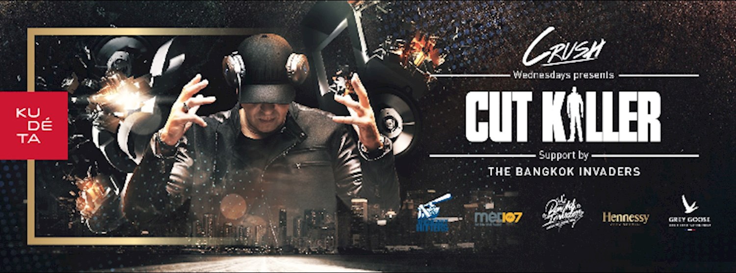 CRUSH Wednesdays presents ★ DJ CUT KILLER (FR) ★ Wed JAN 13 ◉ KU DÉ TA Bangkok Zipevent