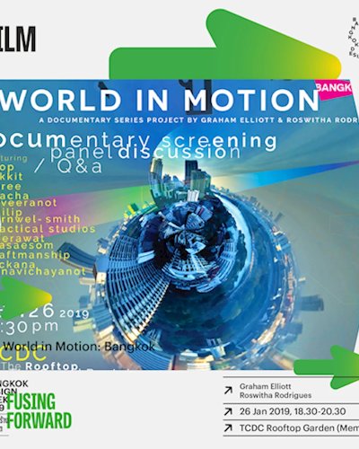 ภาพยนตร์สารคดีและการเสวนา “World in Motion: Bangkok” Zipevent