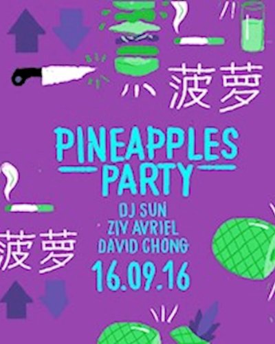 Pineapples Party ft. David Chong & Ziv Avriel Zipevent