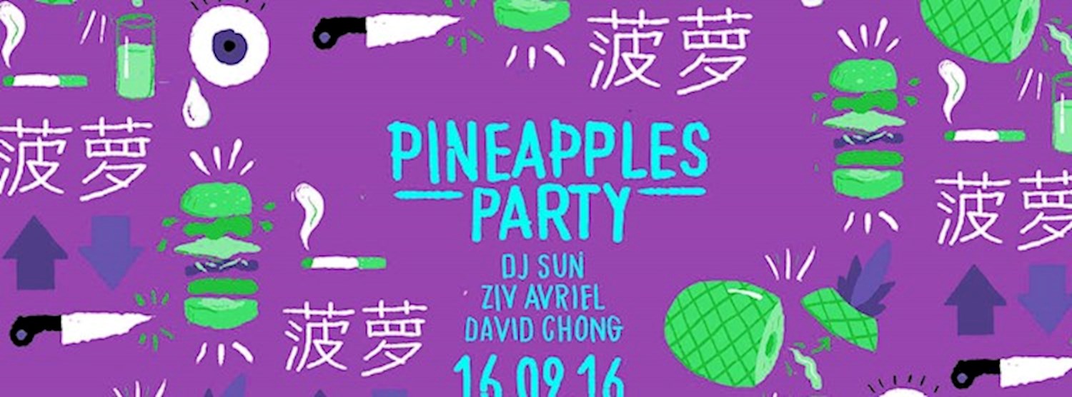 Pineapples Party ft. David Chong & Ziv Avriel Zipevent