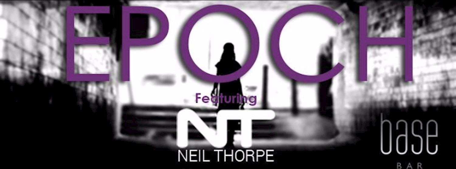 EPOCH at Base Bar ft. Neil Thorpe, Hasan Khan, Jules Blons Zipevent