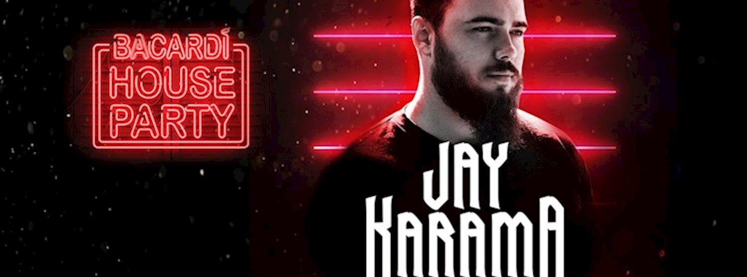 Bacardi House Party presents Jay Karama at DEMO Zipevent