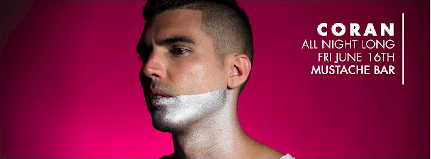 Coran All Night Long | Mustache Zipevent
