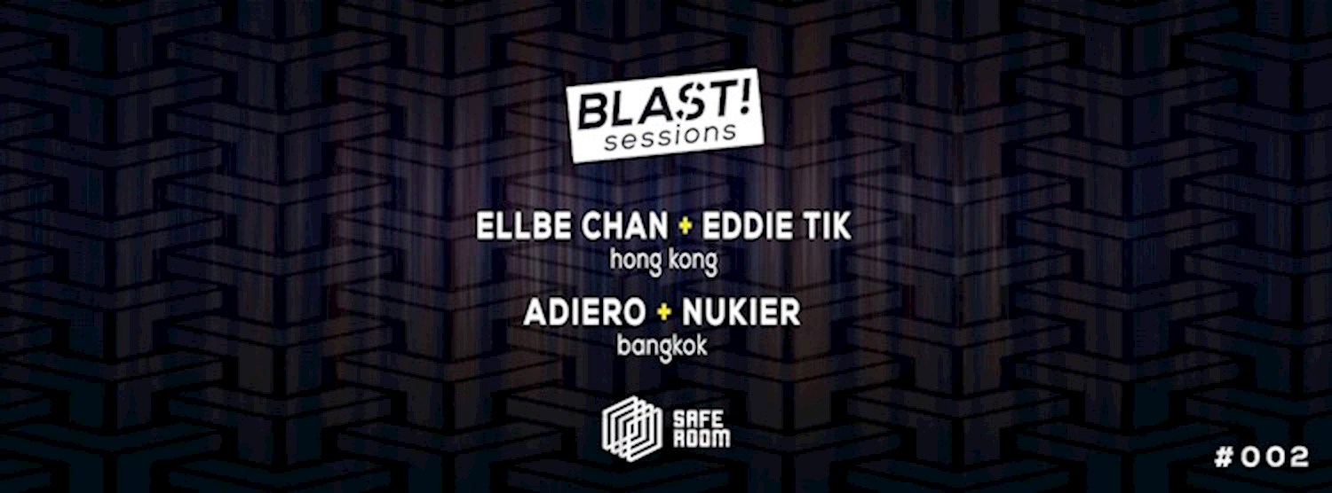 Blast Sessions #002 / Safe Room Bangkok Zipevent