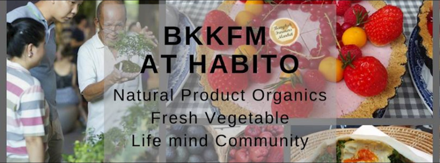 Bangkok Farmer's Market at Habito Mall Jan 6th - 7th Zipevent