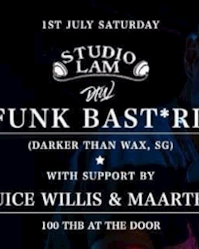 Sabai Sabai Radio X Funk Bast*rd at Studio Lam Zipevent