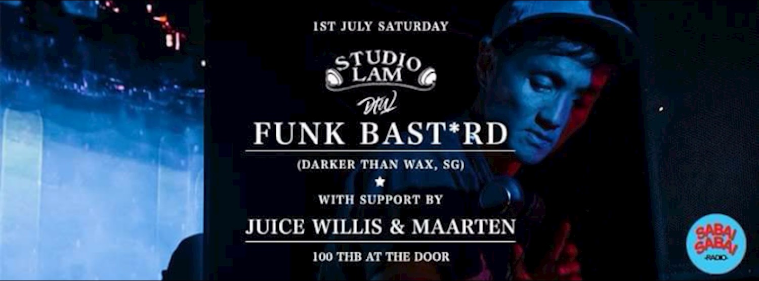 Sabai Sabai Radio X Funk Bast*rd at Studio Lam Zipevent