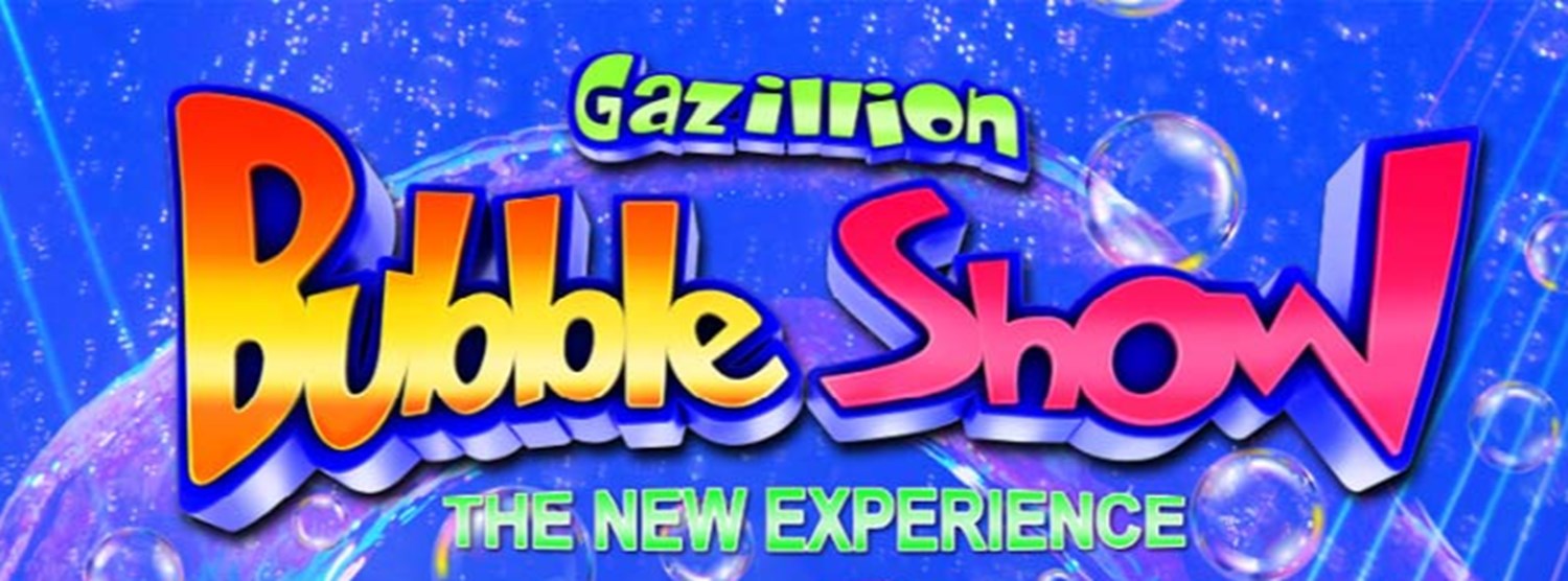 Gazillion Bubble Show Zipevent