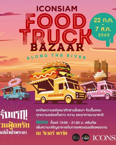 ICONSIAM Food Truck Bazaar Along The River Zipevent