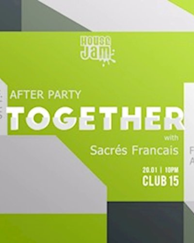 Together | House Jam x Sacrés Francais Zipevent