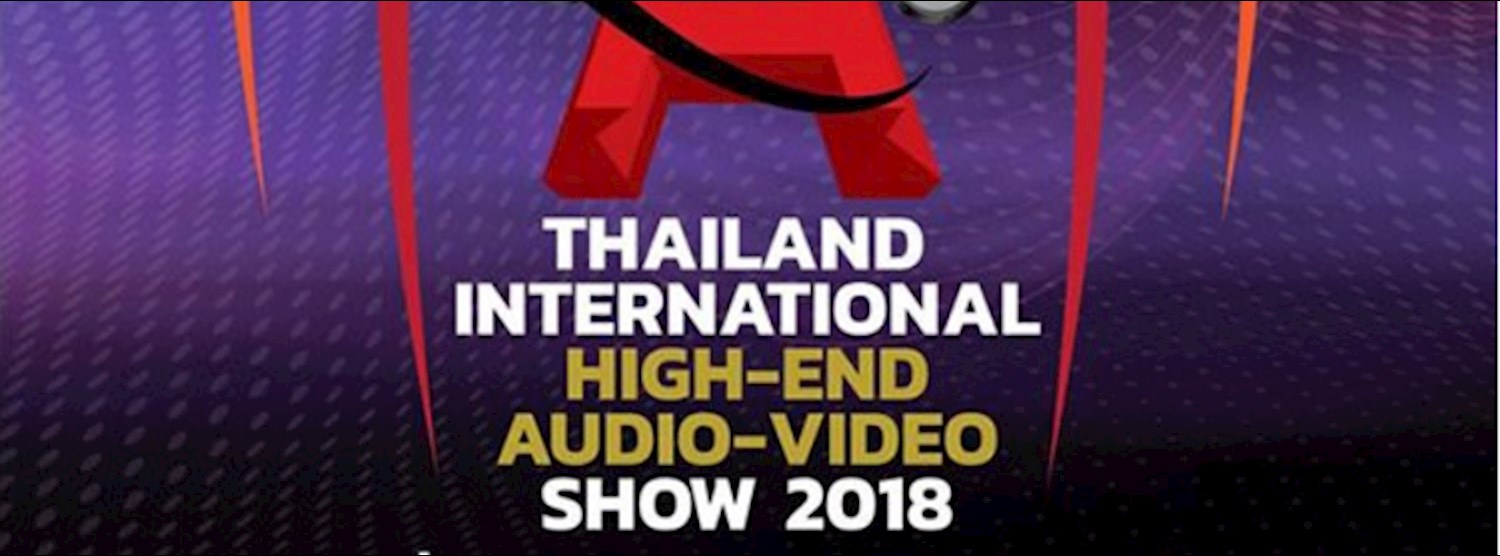 Thailand International High-End Audio-Video Show 2018 Zipevent