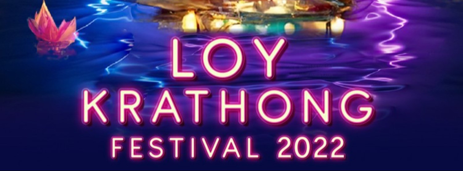 Pepsi Presents LOY KRATONG FESTIVAL 2022 Zipevent