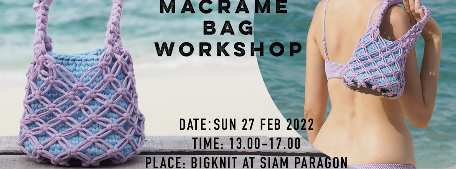 Macramé + Crochet Bag Workshop : T shirt Yarn Zipevent