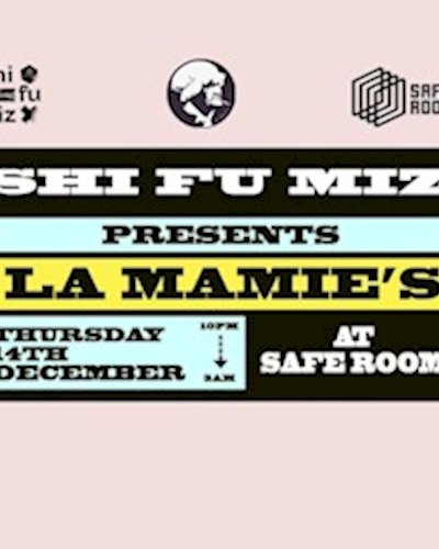 Shi Fu Miz presents La Mamie's Zipevent
