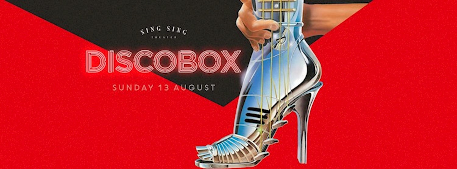 Sing Sing presents Discobox - Sunday 13 August Zipevent