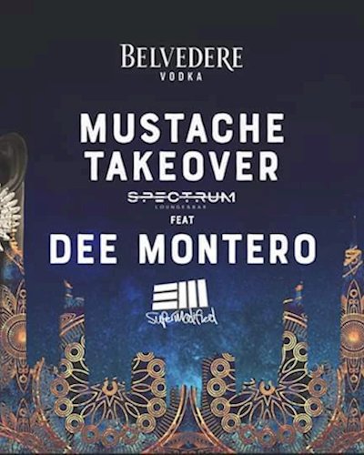 Belvedere Pres. Mustache Takeover Spectrum Feat Dee Montero Zipevent
