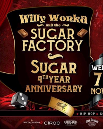 Willy Wonka & The Sugar Factory - Sugar 4th Year Anniversary Zipevent