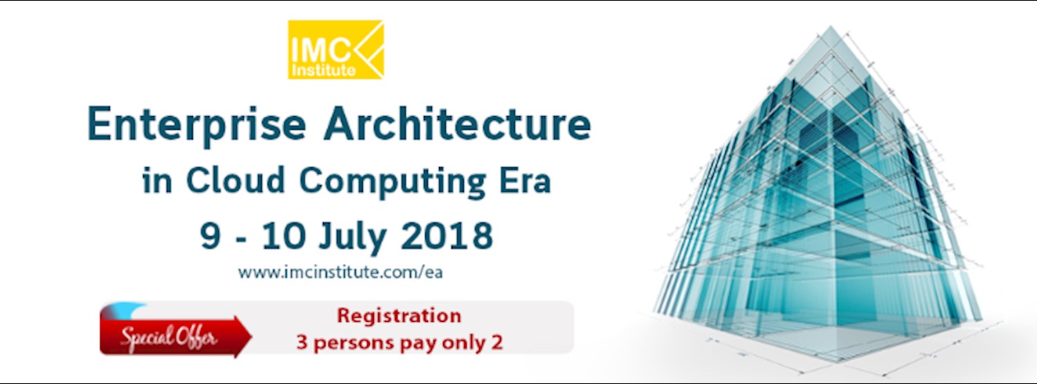 เรียน EA ในยุค Cloud Computing เนื้อหาเข้มข้น วันที่ 9 - 10 กรกฎาคม 2018 Zipevent