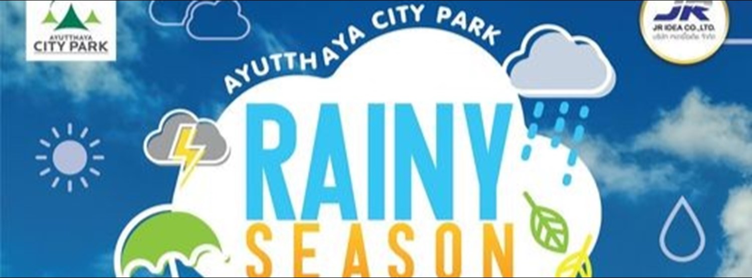 AYUTTHAYA CITY PARK RAINY SEASON Zipevent