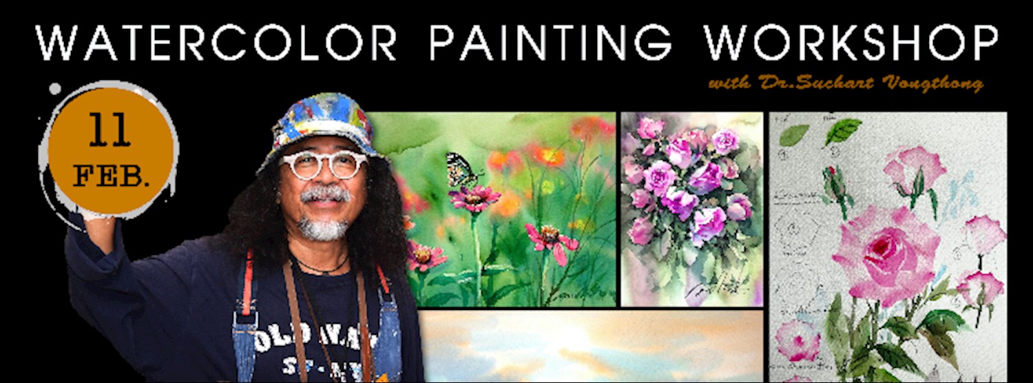Workshop : The basics of watercolor painting with Dr.Suchart Vongthong Zipevent