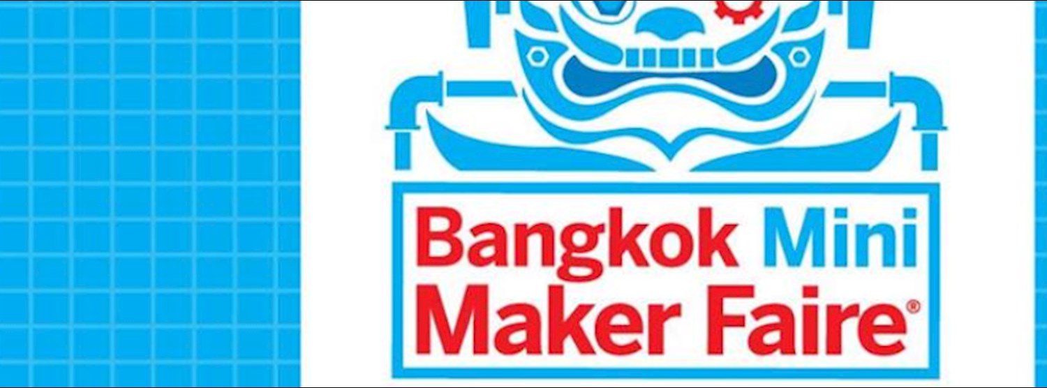 Bangkok Mini Maker Faire 2015 Zipevent