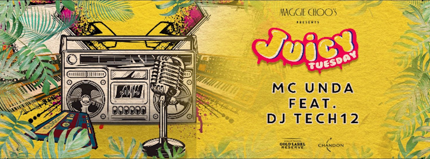 Juicy Tuesday Featuring Mc Unda & Tech 12 Zipevent