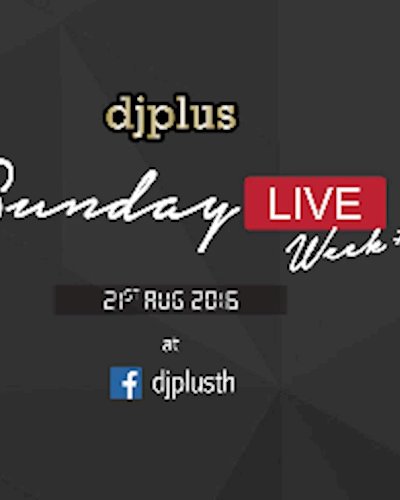 DJ Plus Sunday LIVE Week #1 Zipevent