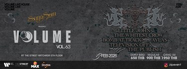 SangSom presents Volume Livehouse Vol.63 - LITTLE JOHN x THE WHITEST CROW x BOMB AT TRACK x TELEVISION OFF x AYLA'S x THE PUBLISH Zipevent