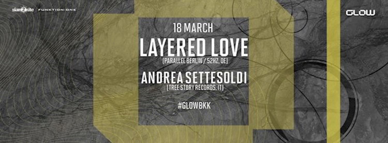 GLOW w/ Layered Love Zipevent