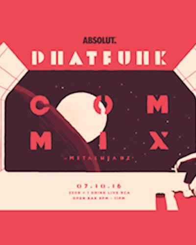 Tonight: PhatFunk & Absolut feat. Commix (Metalheadz) Zipevent