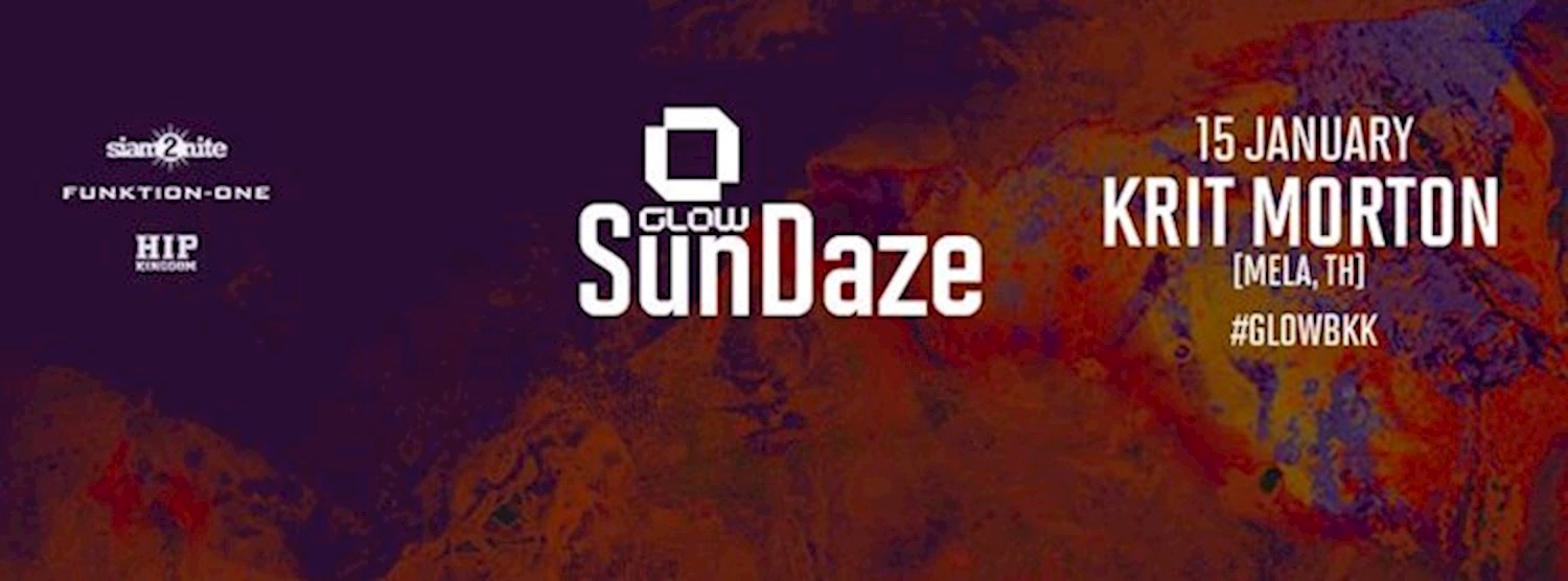 GLOW SunDaze w/ Krit Morton All Night Long Zipevent