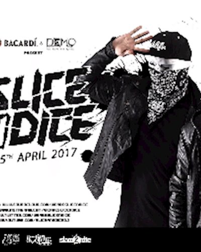 Bacardi & DEMO present Slice N Dice Zipevent