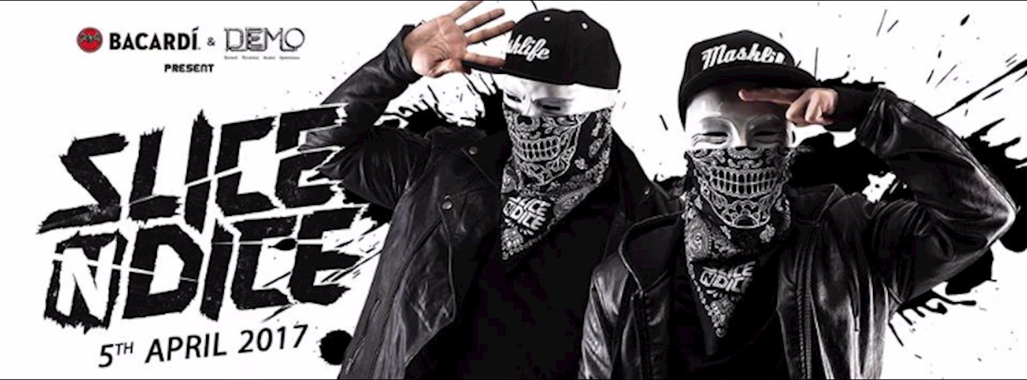 Bacardi & DEMO present Slice N Dice Zipevent