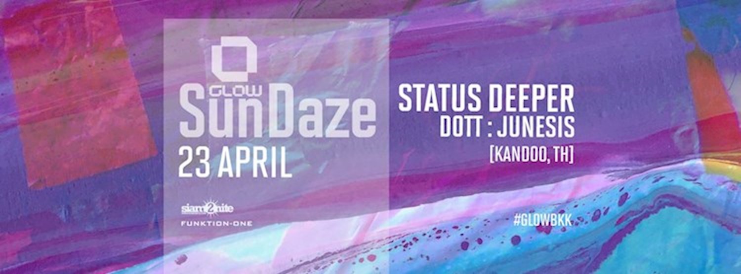 GLOW SunDaze w/ Status Deeper • Free Entry Before Midnight! Zipevent