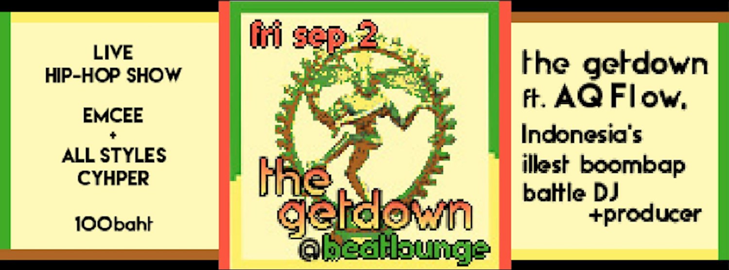 The Getdown ft. AQ Flow Zipevent