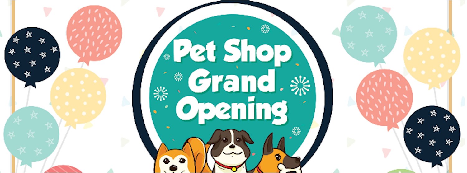 Pet Shop Grand Opening @ CDC Zipevent