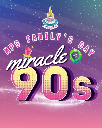 MPS Family's Day : Miracle 90's  Mini Concert : Lift - Oil Zipevent