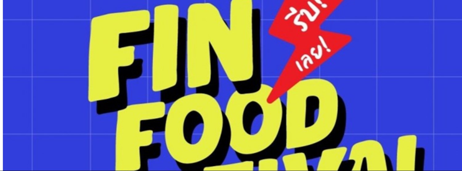 Fin Food Festival 2022 @นครศรีธรรมราช Zipevent
