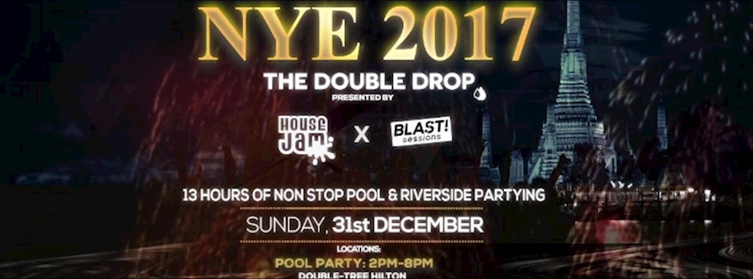 NYE 2017: 'Double Drop' Pool & Riverside Party Zipevent