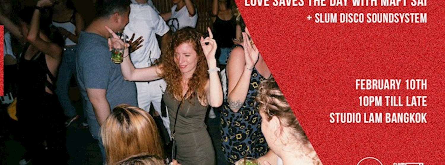Love Saves The Day Featuring Maft Sai at Studio Lam Zipevent