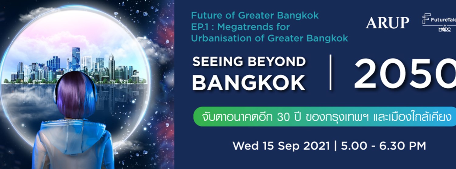 Future of Greater Bangkok: Seeing Beyond Bangkok 2050 Zipevent