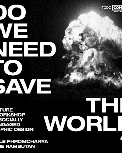 Workshop Do we need to save the world? : Lecture & workshop on socially-engaged graphic design Zipevent