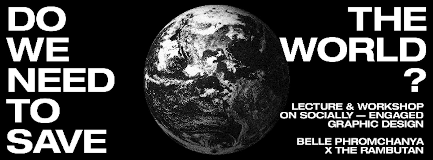 Workshop Do we need to save the world? : Lecture & workshop on socially-engaged graphic design Zipevent