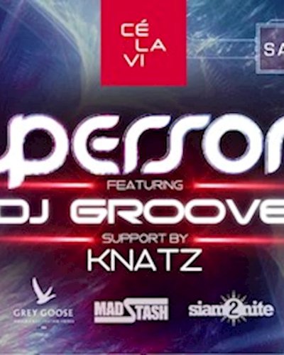 Supersonic Saturdays pres. DJ Groove March 25th at CÉ LA VI BKK Zipevent
