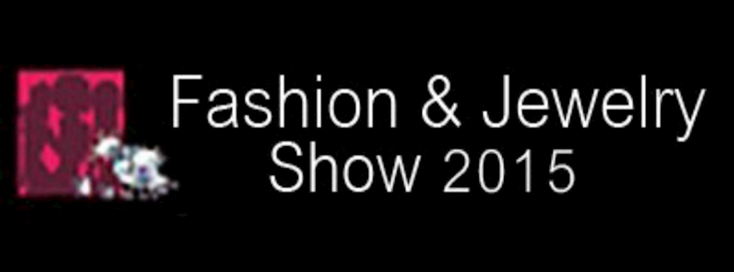 Fashion & Jewelry Show 2015 Zipevent
